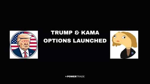 PowerTrade Launches TRUMP and KAMA Options, Expanding Political Event Trading in Crypto Markets