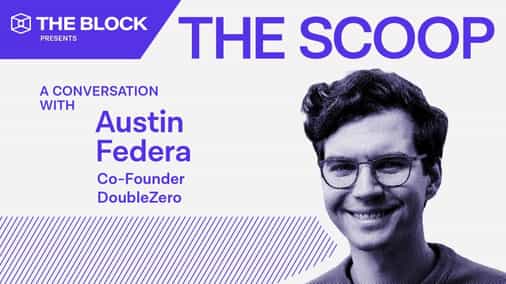 Austin Federa's DoubleZero is rewiring the internet to supercharge crypto