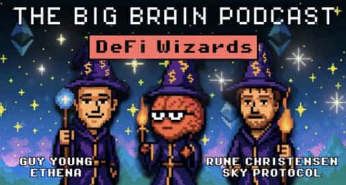 The Big Brain Podcast Ep. 2: DeFi Wizards