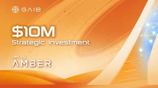 GAIB Secures $10M to Accelerate AI Infrastructure Growth in Strategic Investment Round Led by Amber Group