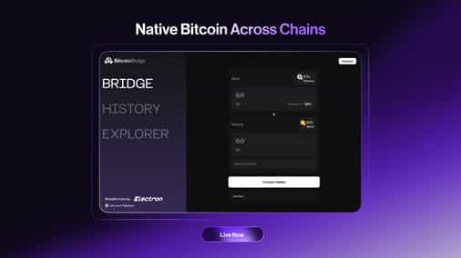 BitcoinBridge by Electron Brings Bitcoin to DeFi with Secure, Low-Fee Infrastructure