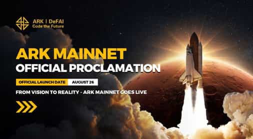 ARK Mainnet Officially Launches｜The World’s First DeFAI Protocol Civilization Sets Sail