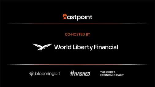 Trump-Affiliated WLFI to Co-Host EastPoint:Seoul 2025