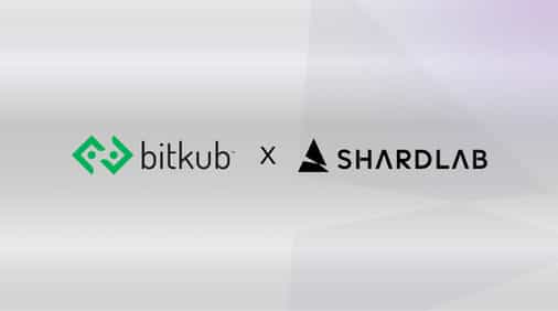 Hashed’s ShardLab Signs Strategic Partnership with Thailand’s Largest Digital Asset Exchange, Bitkub