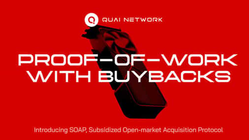 Quai Network Launches SOAP to Reshape Proof-of-Work Economics
