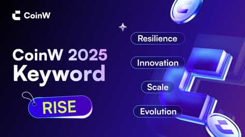 Built to Last: CoinW Marks Its 2025 "RISE" Moment