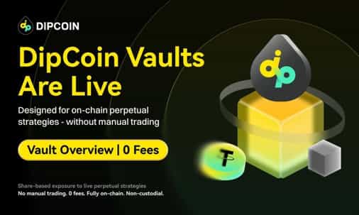 DipCoin Launches Vaults, Bringing On-Chain Strategy Trading to Perpetual Markets