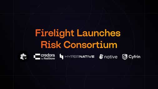 Firelight Launches Risk Consortium with GFX Labs, Hypernative, Credora, Native, and Cyfrin to Strengthen DeFi Exploit Coverage