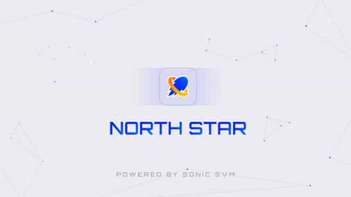 Sonic SVM Launches North Star, Providing Private Execution Sessions for AI Agents on Solana