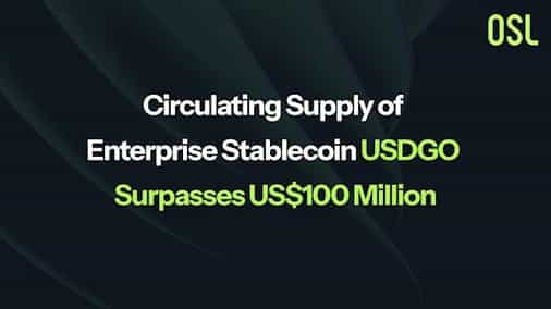 Circulating Supply of Enterprise Stablecoin USDGO Surpasses US$500 Million as Liquidity Deepens and Ecosystem Expands