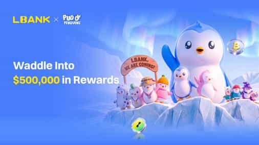 LBank and Pudgy Penguins Forge Strategic Brand Partnership with 500,000 USDT Campaign