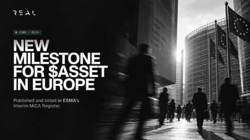 REAL Finance’s $ASSET Secures MiCA Disclosure Across 30 EEA Markets