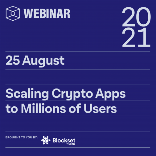 Scaling Crypto Apps to Millions of Users — Brought to you by Blockset