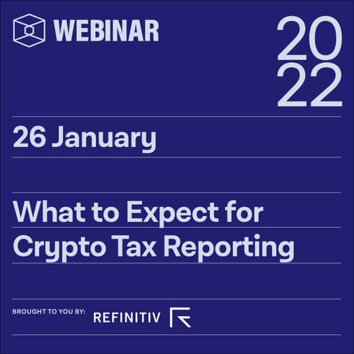 What to Expect for Crypto Tax Reporting- Brought to you by Refinitiv