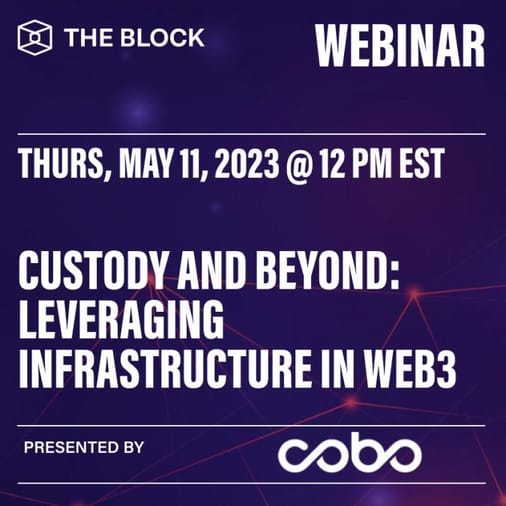 Custody and Beyond: Leveraging Infrastructure in Web3- presented by Cobo
