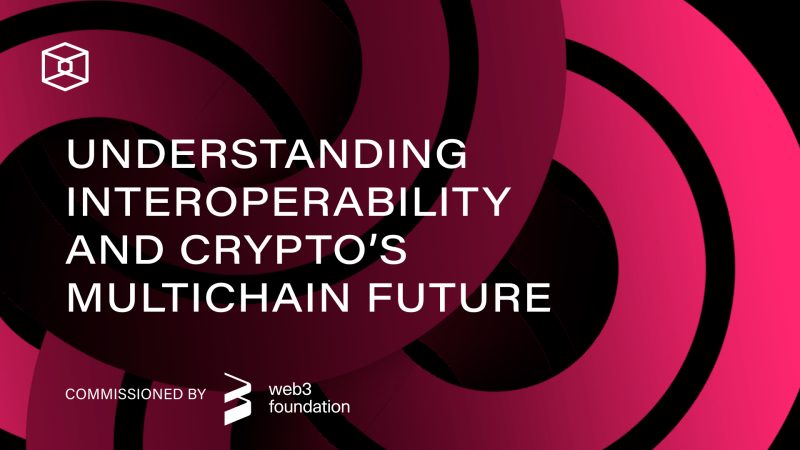 Interoperability Ignited – Fueling Crypto’s Multi-Chain Future